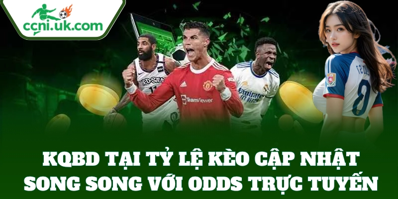 Kết Quả Bóng Đá 4 KQBD cập nhật song song với odds trực tuyến