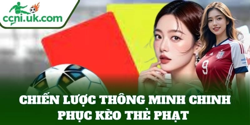 Kèo Thẻ Phạt - Bật Mí Bí Kíp Ăn Tiền Từ Cao Thủ 3 Lưu ý về Kèo Thẻ Phạt
