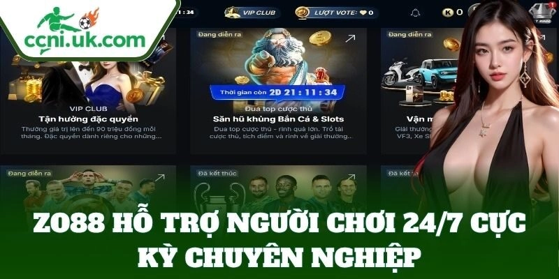ZO88 – Thế Giới Cá Cược Sôi Động, Kèo Nổ Mỗi Ngày Cực Đã 2 ZO88 hỗ trợ người chơi 24/7 cực kỳ chuyên nghiệp