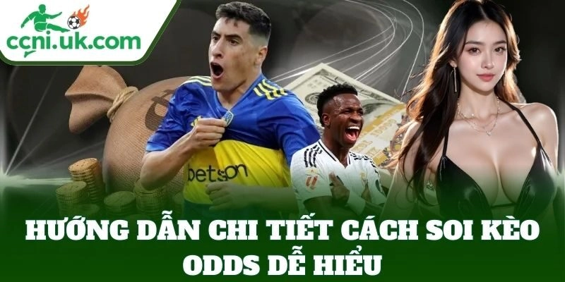 Cách Soi Kèo Odds Chuẩn Xác - Đảm Bảo Thắng Dễ Dàng Hơn 2 Hướng dẫn chi tiết cách soi kèo odds dễ hiểu