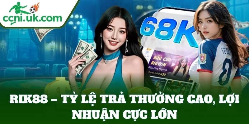 Rik88 – Nhà Cái Cá Cược Online Hấp Dẫn, Thắng Lớn Mỗi Ngày 3 Rik88 – tỷ lệ trả thưởng cao, lợi nhuận cực lớn