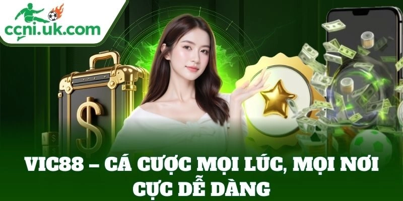 Vic88 – Cược Nhanh, Nạp Rút Gọn Nhẹ, Bảo Mật Tuyệt Đối 2 Vic88 – cá cược mọi lúc, mọi nơi cực dễ dàng