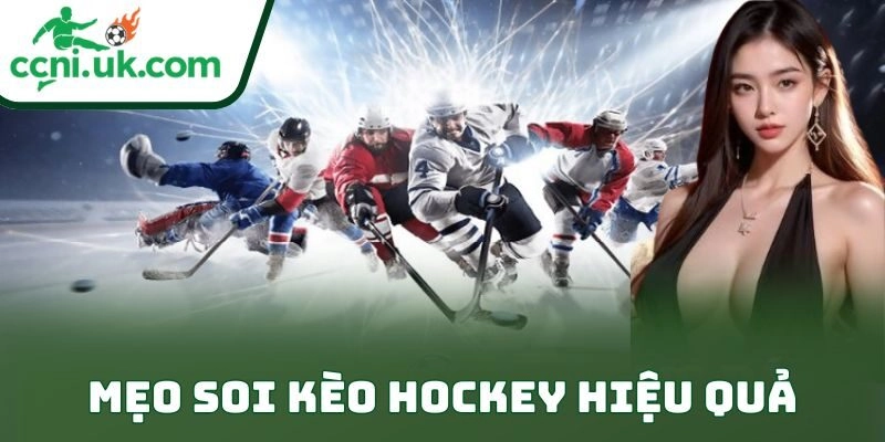 Mẹo Soi Kèo Hockey Hiệu Quả Giúp Anh Em Ăn Đậm Dài Lâu 7 Mẹo Soi Kèo Hockey Hiệu Quả Giúp Anh Em Ăn Đậm Dài Lâu