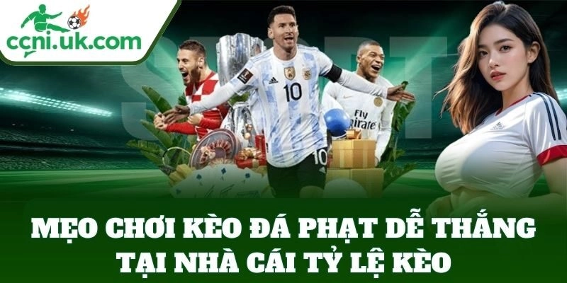 Mẹo Chơi Kèo Đá Phạt Dễ Thắng – Cá Cược An Toàn, Lời Cao 2 Mẹo Chơi Kèo Đá Phạt Dễ Thắng tại nhà cái Tỷ Lệ Kèo