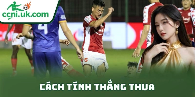Kèo Handicap: Bí Kíp Đánh Kèo Đỉnh Cao Cho Người Chơi 2 Cách tính thắng thua