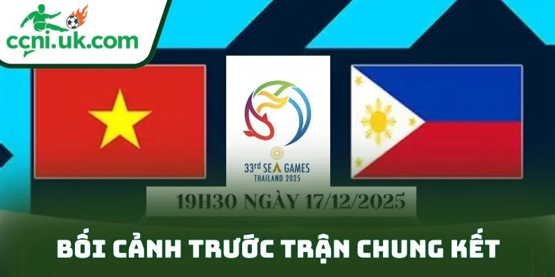 Soi kèo chung kết bóng đá nữ Việt Nam vs Philippines (19h30 ngày 17/12) – Ấn định ngôi hậu 1 Bối cảnh trước trận chung kết