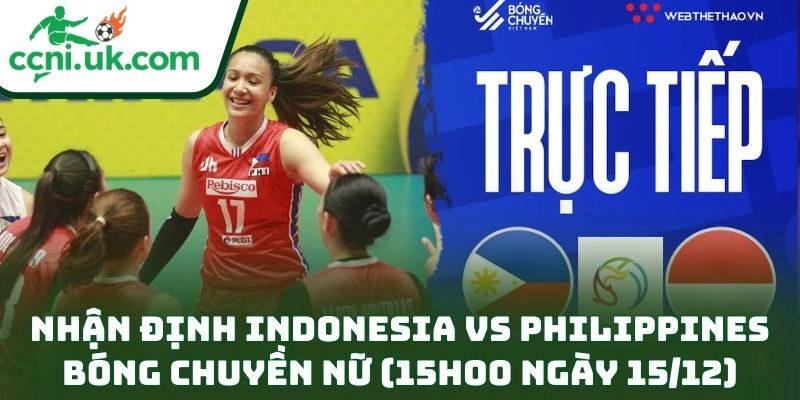 Nhận định Indonesia vs Philippines bóng chuyền nữ (15h00 ngày 15/12) – Trận đấu kịch tính và khó đoán 9 Nhận định Indonesia vs Philippines bóng chuyền nữ (15h00 ngày 15/12)