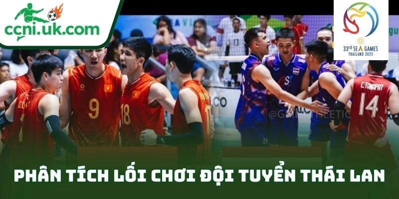 Nhận Định Việt Nam Vs Thái Lan Bóng Chuyền Nam (17h30 Ngày 16/12): Cuộc Đấu Then Chốt 2 Phân tích lối chơi đội tuyển Thái Lan