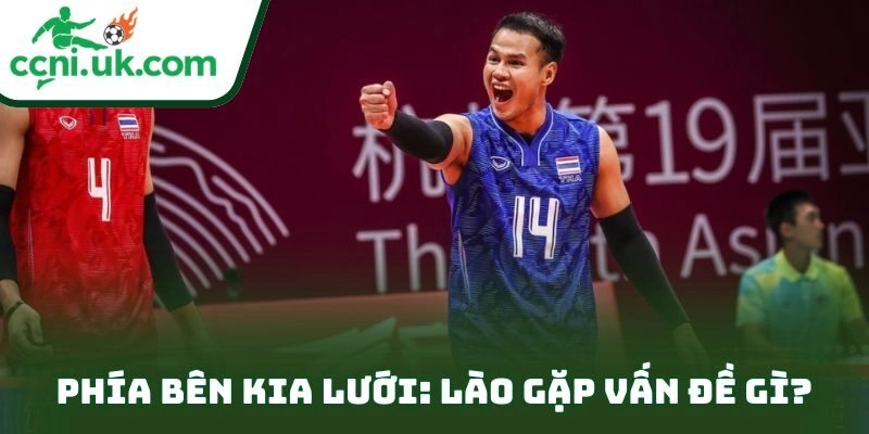Nhận Định Thái Lan Vs Lào Bóng Chuyền Nam (12h30 Ngày 15/12): Thế Trận Một Chiều 2 Phía bên kia lưới: Lào gặp vấn đề gì?