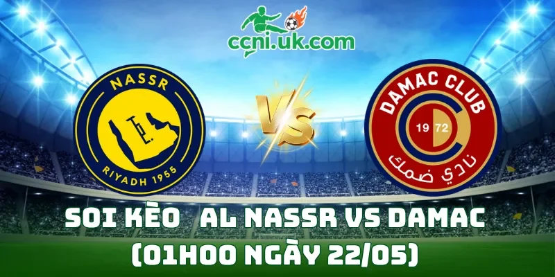 soi kèo Al Nassr vs Damac (01h00 ngày 22/05)