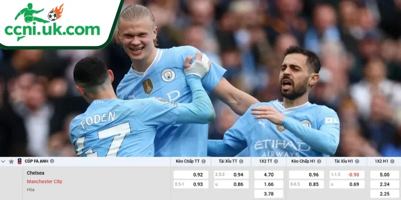 Soi kèo Chelsea vs Man City (21h00 ngày 16/05) Cúp FA 3 Chi tiết kèo Chelsea vs Man City (21h00 ngày 16/05)