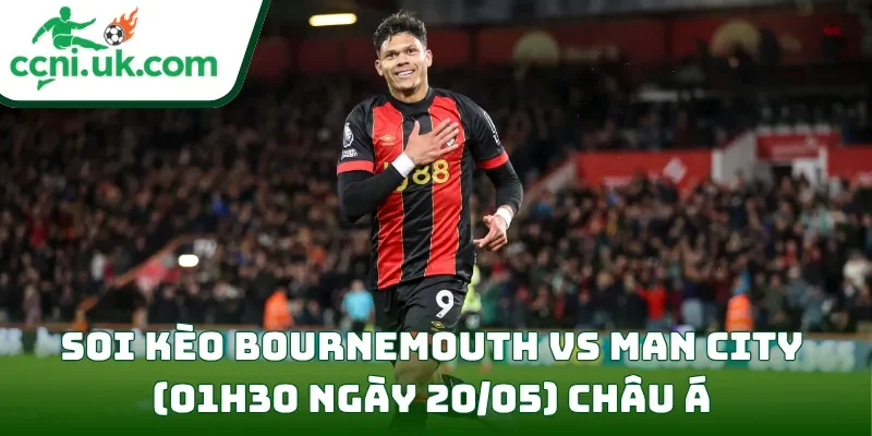 Soi Kèo Bournemouth vs Man City (01h30 ngày 20/05) Premier League 2 Soi kèo Bournemouth vs Man City (01h30 ngày 20/05) châu Á